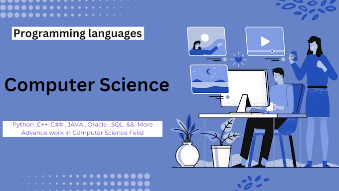 Do customized computer science projects in various languages by ...