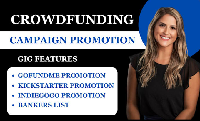 Design crowdfunding campaign creation on gofundme, kickstarter ...