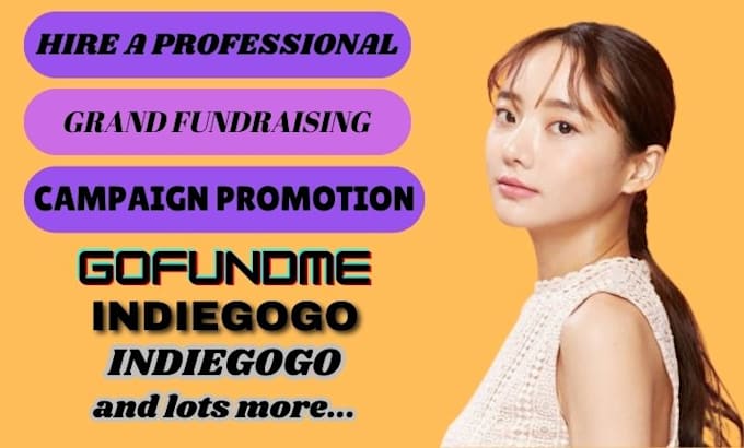 create crowdfunding campaign, promote gofundme kickstarter, grant fundraising
