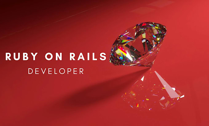 be your web developer, ruby on rails and react expert
