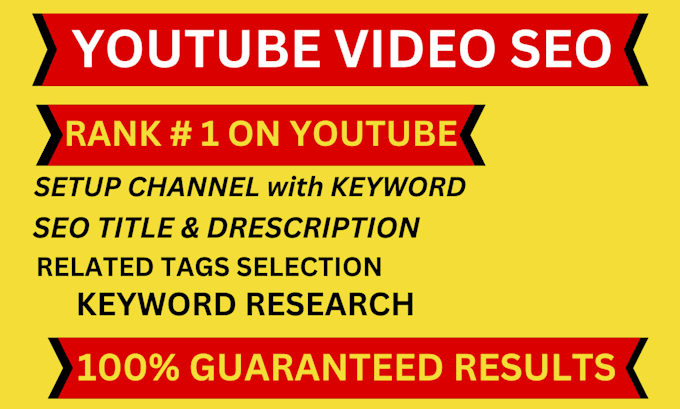 create, setup and SEO optimize your youtube channel and videos for fast growth