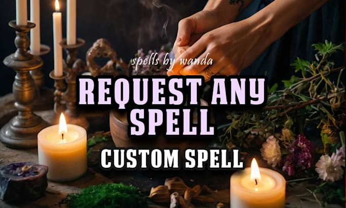 cast a powerful custom spell to manifest your wish