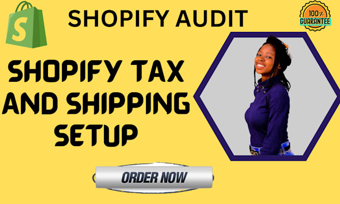 set up shopify shipping  shopify tax set up and fix bugs