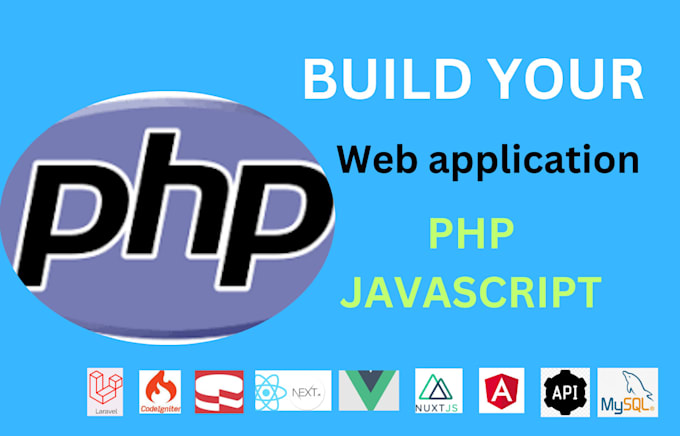 do web app php javascript laravel codeigniter cakephp react vue sql