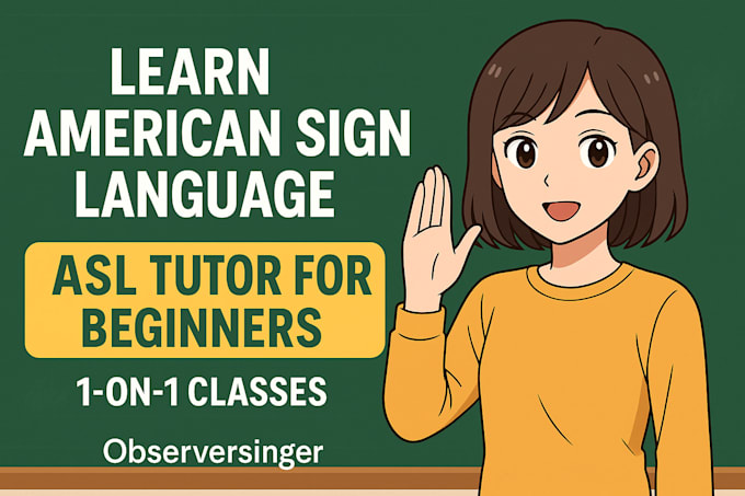 teach you american sign language asl as your personal tutor