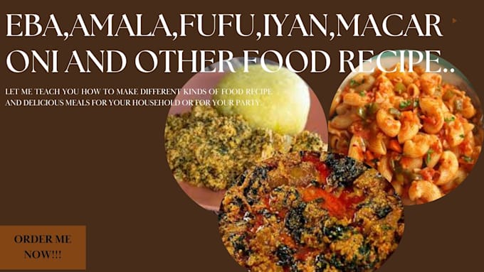 do amala , eba, fufu ,macaroni, for you