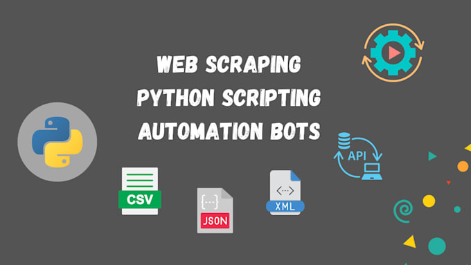 do web scraping, python scripting and automation bots