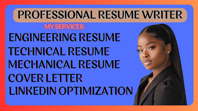 write you engineering resume, technical resume, cover letter, linkedin