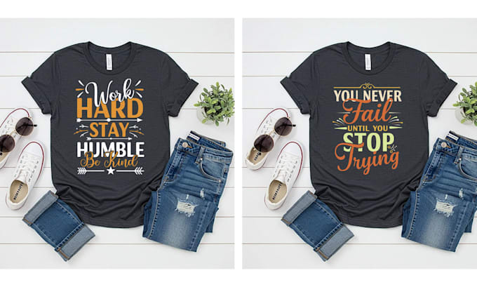 do unique motivational quote typography t shirt designs