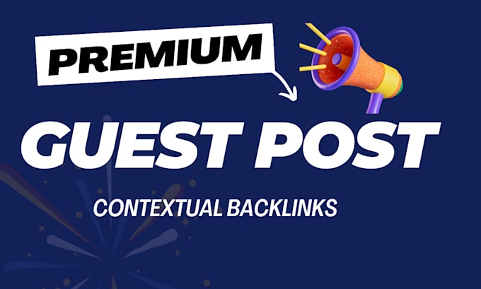 do premium best guest post contextual backlinks service
