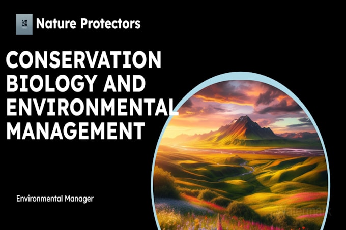 focus on conservation biology and environmental management
