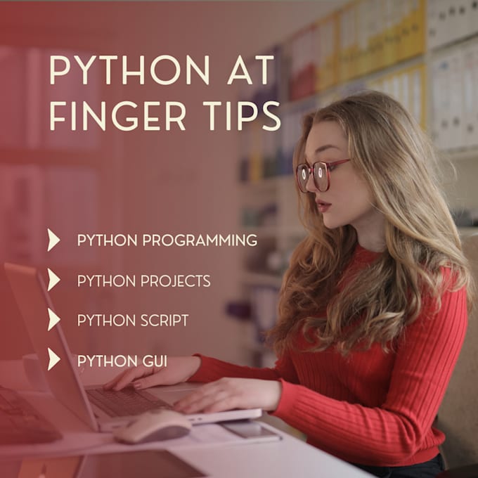 do python projects and be your python coder