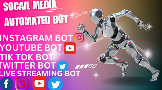 do automated youtube bot, tiktok bot instagram api bot using python
