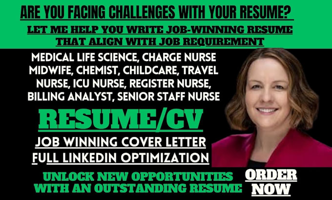 write targeted resumes for medical life science, charge nurse, social worker, rn