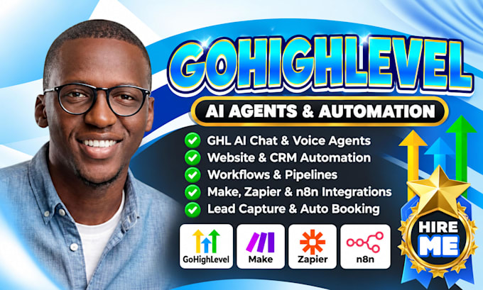 build gohighlevel expert ai agents, ghl website CRM automation, make and zapier