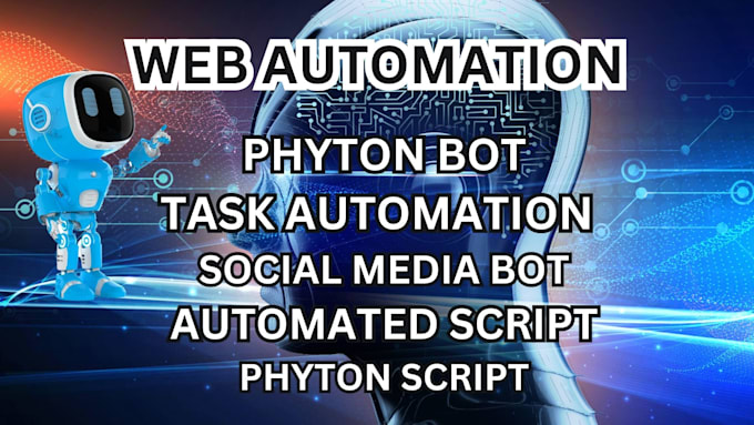 do web automation, phyton script, task automation and automated script