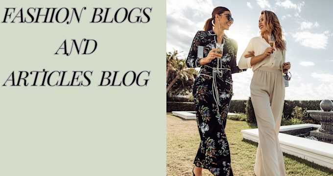 write fashion blogs and articles