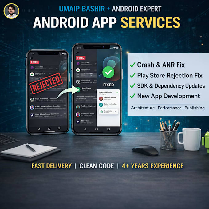 fix android app bugs or create new app for you