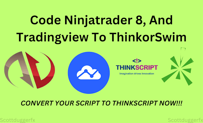 code your ninjatrader 8 software system or tradingview pinescript to thinkorswim