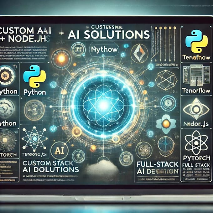 develop custom ai solutions using python, node js, and more