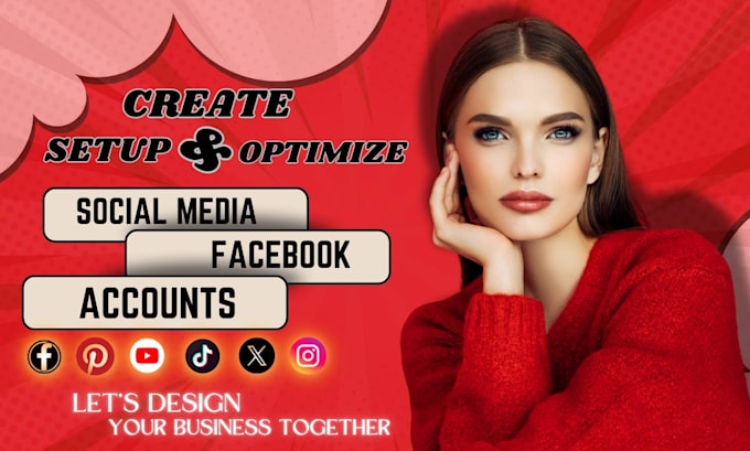 perfectly create, setup, and optimize any social media accounts