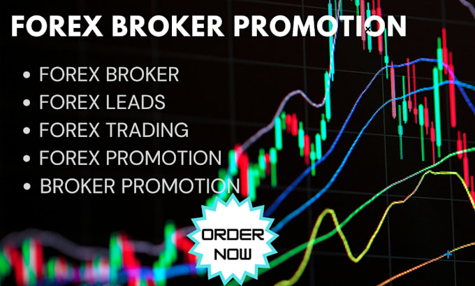 do forex broker promotion forex leads forex marketing forex trading