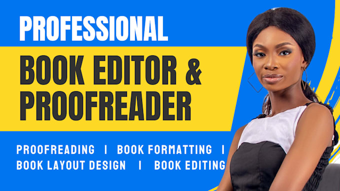 professionally proofread, edit and format your journal, novel or manuscript