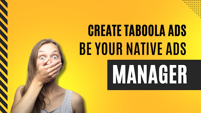 create manage audit optimize native ads on taboola, be your native ads manager