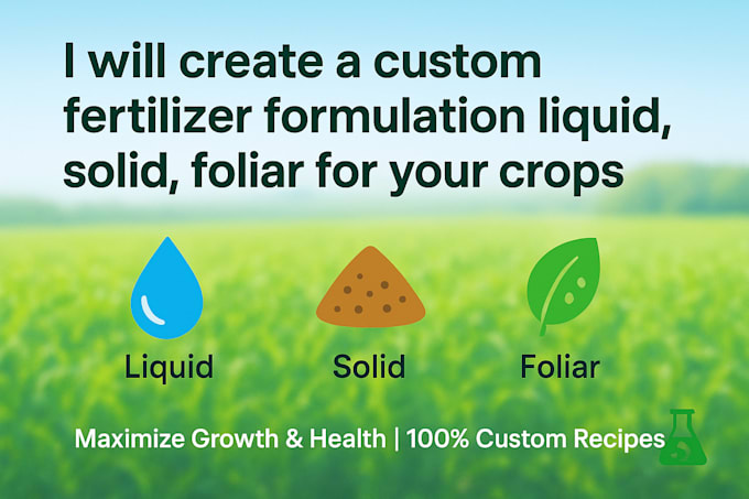 create custom agriculture fertilizer blends and formulas