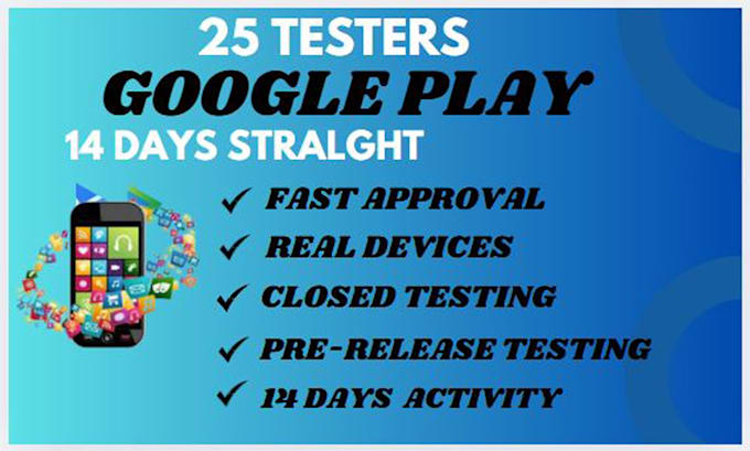 provide 25 testers for google play android app closed testing in 14 days