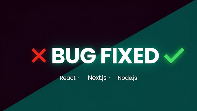 fix react nextjs and nodejs bugs or errors fast