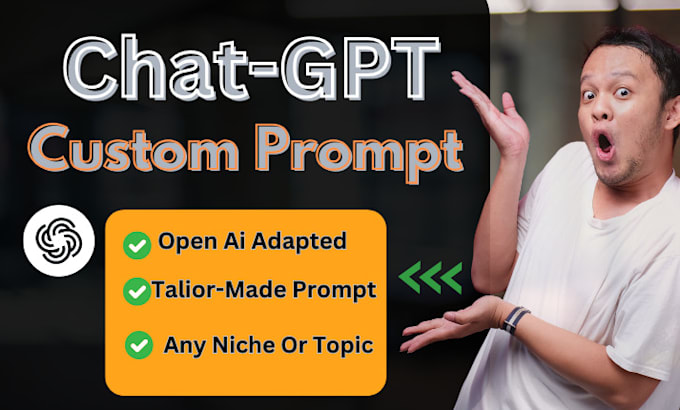 Craft custom chatgpt and openai prompts for ai tasks by Dan_michaelexp ...