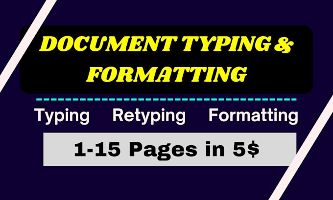 do fast typing, retype scanned documents, your typist