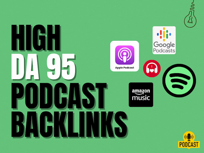make high da 95 podcast backlinks from apple, spotify, amazon, google