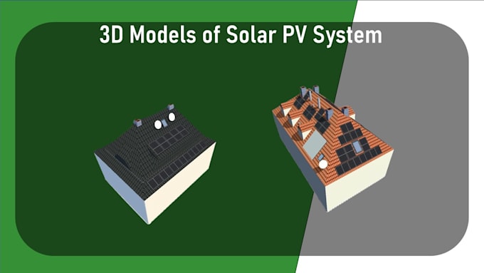 Make a professional 3d design of solar photovoltaic system by ...