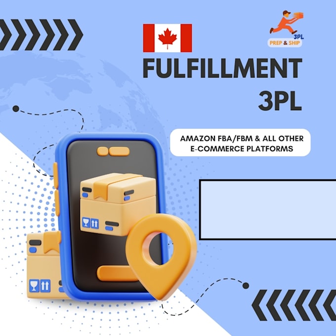 provide 3pl order fulfillment and prep services for your e commerce in canada