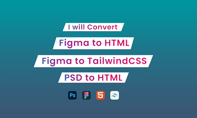convert figma or PSD to pixelperfect, responsive HTML, CSS, tailwindcss webpage