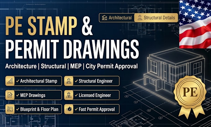 draw stamp architecture, structure, mep drawings for city permits with pe stamp
