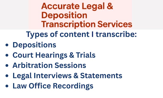 transcribe legal proceedings, depositions, and hearings