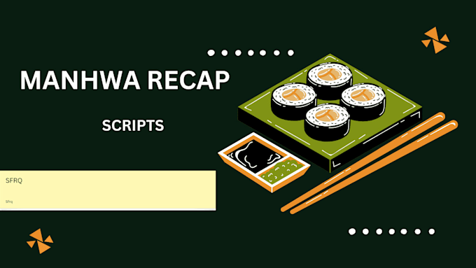 Write manga and manhwa recap scripts by Sfrq_589 | Fiverr