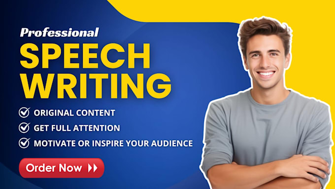 write persuasive, motivational, professional and perfect speech on any topic
