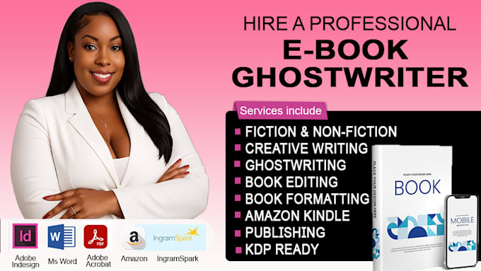 be your book and ebook ghostwriter, ebook writer, fiction and nonfiction