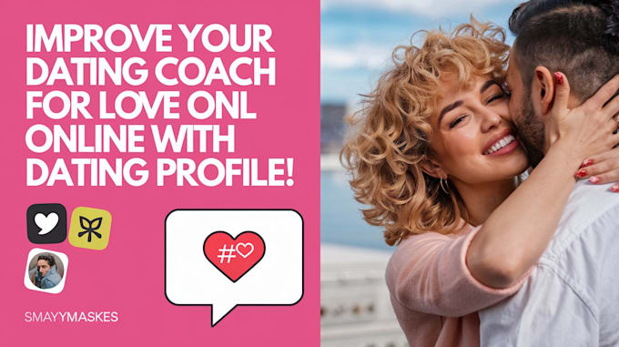 be your expert dating coach for love online dating profile