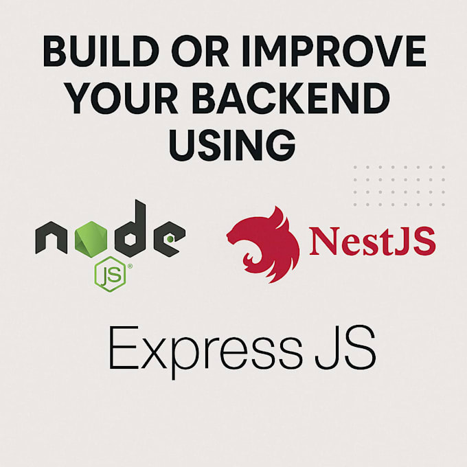 build or improve your backend using nodejs, nestjs, express