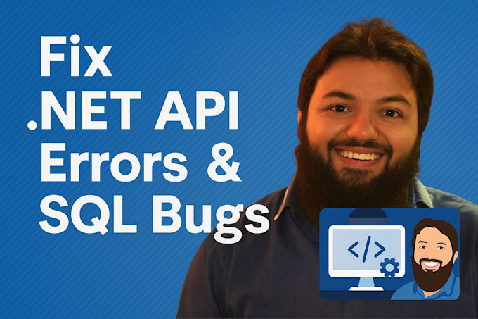 fix your dotnet core API errors and sql bugs quickly
