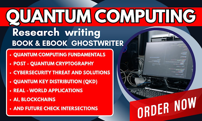 write quantum computing, cybersecurity, ai ebook, article, essay, report