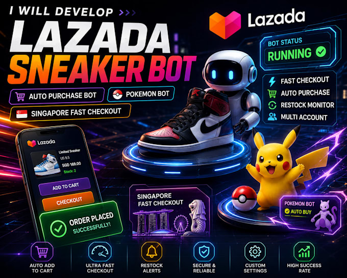develop lazada sneaker bot auto purchase bot pokemon bot singapore fast checkout
