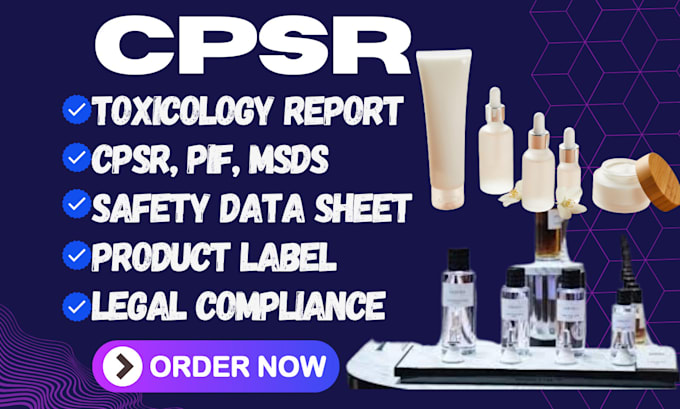 write cpsr, pif, gpsr, sds, toxicology report and product labels for compliance