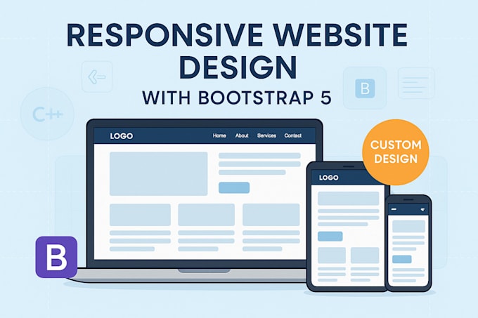design a custom responsive website using bootstrap