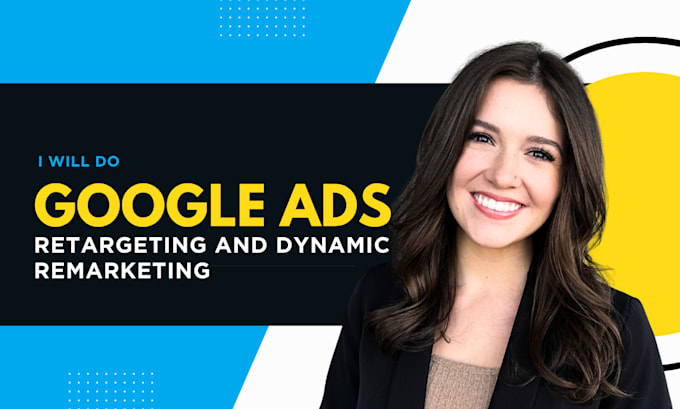 do google ads retargeting and dynamic remarketing